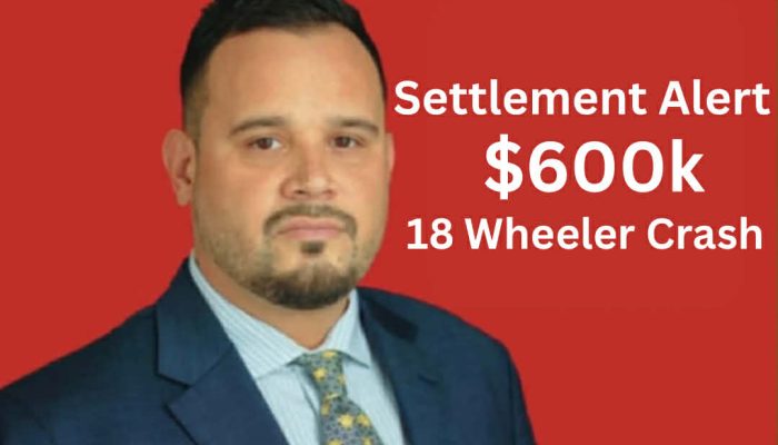 Chris Sanchez P.C., RGV Truck Accident Lawyer, with $600,000 settlement alert for 18-wheeler crash.